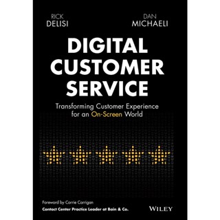 NEW! หนังสืออังกฤษ Digital Customer Service : Transforming Customer Experience for an On-screen World [Hardcover]