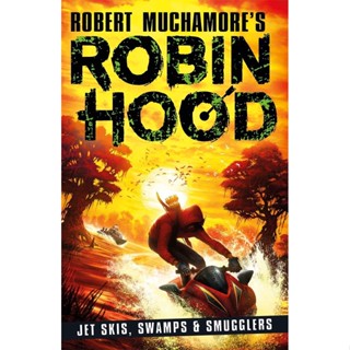 NEW! หนังสืออังกฤษ Robin Hood 3: Jet Skis, Swamps &amp; Smugglers (Robert Muchamores Robin Hood) [Paperback]