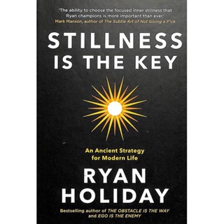 NEW! หนังสืออังกฤษ Stillness is the Key : An Ancient Strategy for Modern Life [Paperback]