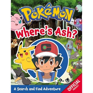 NEW! หนังสืออังกฤษ Pokémon: Wheres Ash? : A Search and Find Adventure (Pokémon) [Paperback]