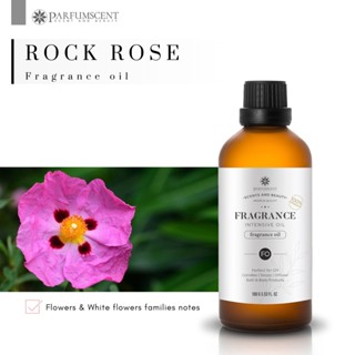 PARFUMSCENT หัวน้ำหอม Rock Rose Fragrance Oil FOG5079354