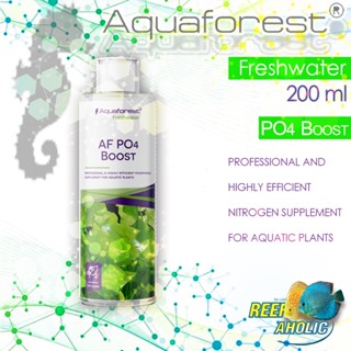 Reef-Aholic Aquaforest Freshwater สำหรับตู้ไม้น้ำ AF PO4 Boost 200 ml ปุ๋ยน้ำ สูตรเพิ่มธาตุฟอสฟอรัส