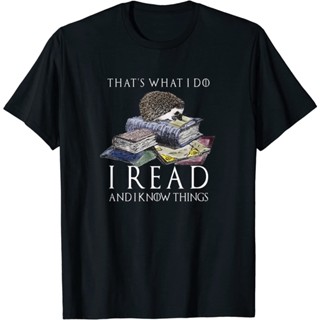 เสื้อเม่น: Thats What I Do I Read And I Know Things