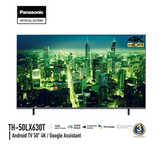 Panasonic LED TV TH-50LX630T 4K TV ทีวี 50 นิ้ว Android TV Google Assistant HDR10 Chromecast แอนดรอยด์ทีวี