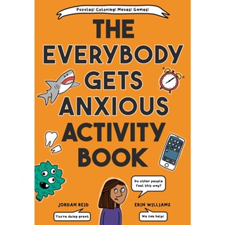 NEW! หนังสืออังกฤษ The Everybody Gets Anxious Activity Book for Kids [Paperback]