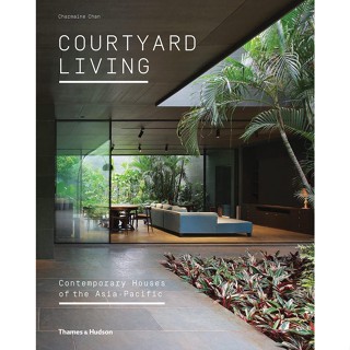 NEW! หนังสืออังกฤษ Courtyard Living : Contemporary Houses of the Asia-Pacific [Hardcover]