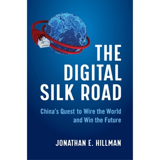 NEW! หนังสืออังกฤษ The Digital Silk Road : Chinas Quest to Wire the World and Win the Future [Hardcover]