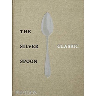 NEW! หนังสืออังกฤษ The Silver Spoon Classic [Hardcover]