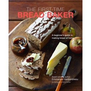 NEW! หนังสืออังกฤษ The First-time Bread Baker : A Beginners Guide to Baking Bread at Home [Hardcover]