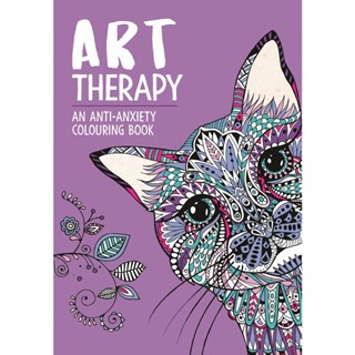 NEW! หนังสืออังกฤษ Art Therapy: an Anti-Anxiety Colouring Book for Adults (Art Therapy Colouring) [Paperback]