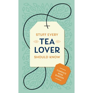 NEW! หนังสืออังกฤษ Stuff Every Tea Lover Should Know (Stuff Every Series) [Hardcover]