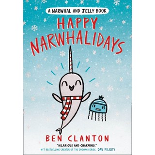 NEW! หนังสืออังกฤษ Happy Narwhalidays ( A Narwhal and Jelly book 5 ) [Paperback]