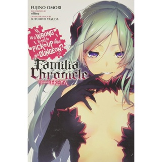 NEW! หนังสืออังกฤษ Is It Wrong to Try to Pick Up Girls in a Dungeon? Familia Chronicle, Vol. 2 (light novel) [Paperback]