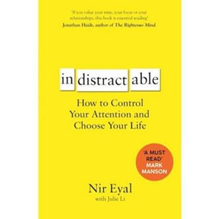 NEW! หนังสืออังกฤษ Indistractable : How to Control Your Attention and Choose Your Life [Paperback]