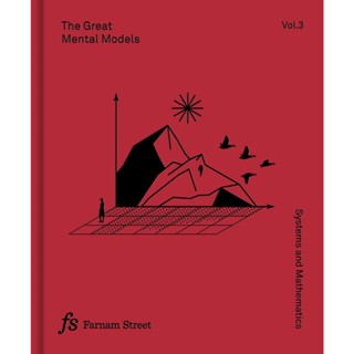 NEW! หนังสืออังกฤษ The Great Mental Models Volume 3: Systems and Mathematics (The Great Mental Models) [Hardcover]