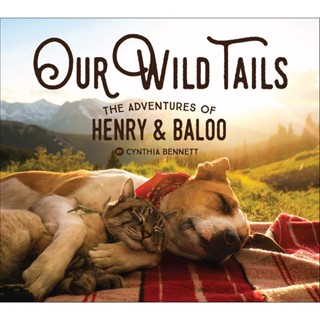 NEW! หนังสืออังกฤษ Our Wild Tails : The Adventures of Henry and Baloo [Hardcover]