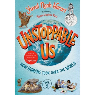 NEW! หนังสืออังกฤษ Unstoppable Us, Volume 1: How Humans Took over the World (Unstoppable Us) [Hardcover]