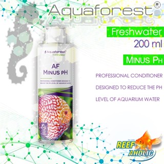 Reef-Aholic Aquaforest Freshwater สำหรับตู้ไม้น้ำ AF Minus PH 200 ml ลดค่า pH