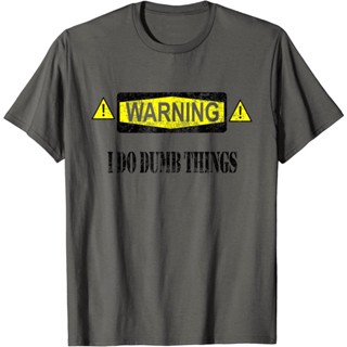 Warning I Do Dumb Things Tshirt Grunge Funny Warning Shirt