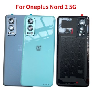 ฝาครอบแบตเตอรี่ด้านหลัง พร้อมกล้อง แบบเปลี่ยน สําหรับ OnePlus Nord 2 5G 1+ nord2