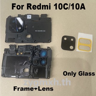 ของแท้ กระจกเลนส์กล้องหลัง พร้อมกรอบสติกเกอร์กาว สําหรับ Xiaomi Redmi 10C 10A 1 ชิ้น