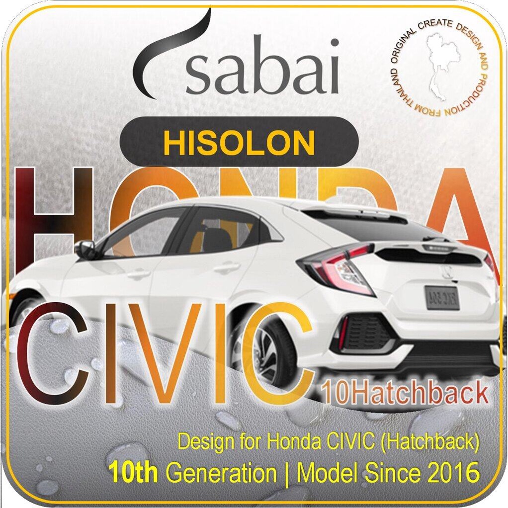 SABAI ผ้าคลุมรถยนต์ HONDA CIVIC 2016 5D Hatchback เนื้อผ้า HISORON แข็งแกร่ง ทนทาน นานจนลืมเปลี่ยน
