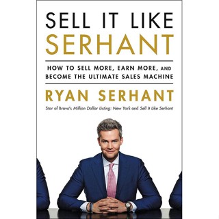 NEW! หนังสืออังกฤษ Sell It Like Serhant : How to Sell More, Earn More, and Become the Ultimate Sales Machine [Paperback]