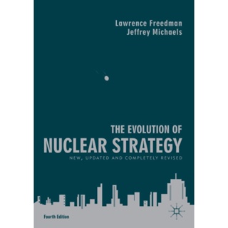 NEW! หนังสืออังกฤษ The Evolution of Nuclear Strategy (4 NEW REV) [Paperback]