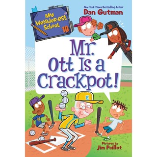 NEW! หนังสืออังกฤษ Mr. Ott Is a Crackpot! ( My Weirder-est School 10 ) [Paperback]