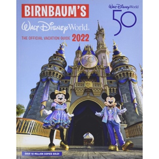 NEW! หนังสืออังกฤษ Birnbaums 2022 Walt Disney World : The Official Vacation Guide [Paperback]