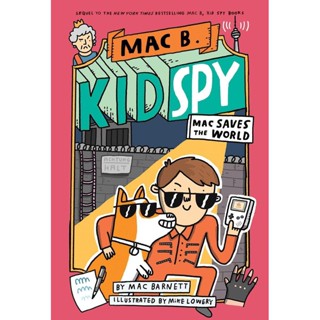 NEW! หนังสืออังกฤษ MAC Saves the World ( Mac B., Kid Spy 6 ) [Hardcover]