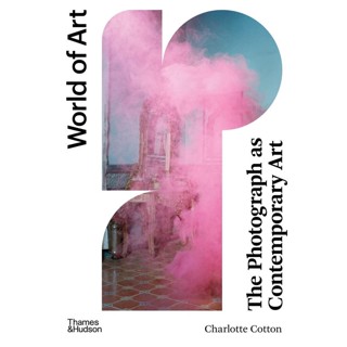 NEW! หนังสืออังกฤษ The Photograph as Contemporary Art (World of Art) (4TH) [Paperback]