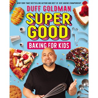 NEW! หนังสืออังกฤษ Super Good Baking for Kids [Hardcover]