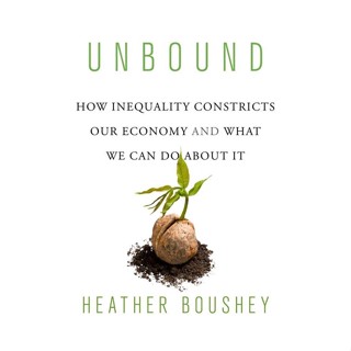 NEW! หนังสืออังกฤษ Unbound : How Inequality Constricts Our Economy and What We Can Do about It [Paperback]