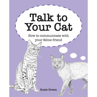 NEW! หนังสืออังกฤษ Talk to Your Cat : How to Communicate with Your Feline Friend [Hardcover]