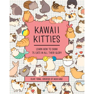 NEW! หนังสืออังกฤษ Kawaii Kitties : Learn How to Draw 75 Cats in All Their Glory (Kawaii Doodle) [Paperback]