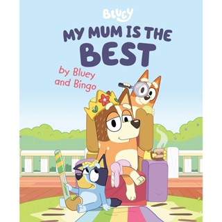 NEW! หนังสืออังกฤษ My Mum Is the Best by Bluey and Bingo (Bluey) [Hardcover]