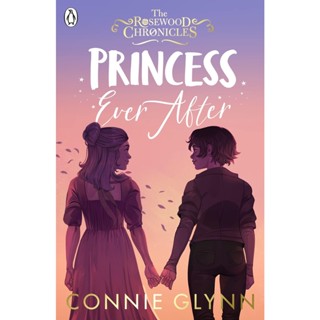 NEW! หนังสืออังกฤษ Princess Ever after (The Rosewood Chronicles) [Paperback]