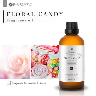 PARFUMSCENT หัวน้ำหอม Floral Candy Fragrance Oil FOC507236