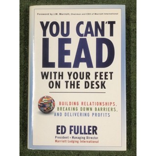 YOU CAN’T LEAD WITH YOUR FEET ON THE DESK