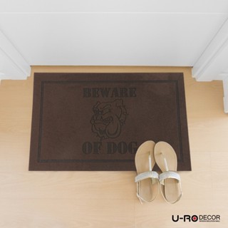 U-RO DECOR พรมอเนกประสงค์ รุ่น BEWARE OF DOG (สีน้ำตาล) ขนาด 45x75 cm.