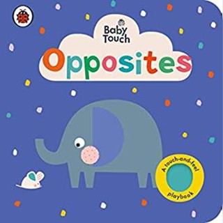 NEW! หนังสืออังกฤษ Baby Touch: Opposites (Baby Touch) (Board Book) [Hardcover]