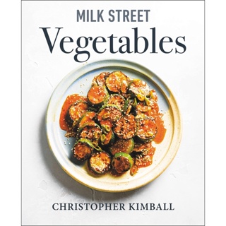 NEW! หนังสืออังกฤษ Milk Street Vegetables : 250 Bold, Simple Recipes for Every Season [Hardcover]