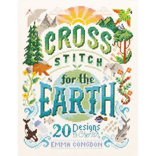 NEW! หนังสืออังกฤษ Cross Stitch for the Earth : 20 Designs to Cherish [Paperback]