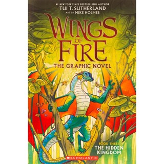 NEW! หนังสืออังกฤษ The Hidden Kingdom (Wings of Fire Graphic Novel #3 ) (Wings of Fire) [Paperback]