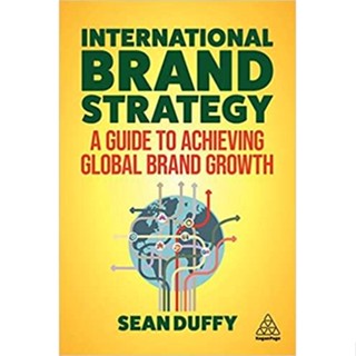 NEW! หนังสืออังกฤษ International Brand Strategy : A Guide to Achieving Global Brand Growth [Paperback]