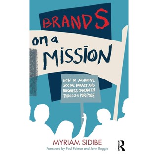 NEW! หนังสืออังกฤษ Brands on a Mission : How to Achieve Social Impact and Business Growth through Purpose [Hardcover]