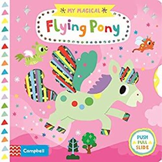 NEW! หนังสืออังกฤษ My Magical Flying Pony (Campbell My Magical) (Board Book) [Hardcover]