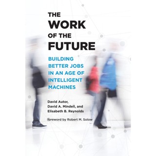 NEW! หนังสืออังกฤษ The Work of the Future [Hardcover]