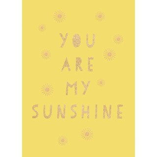 NEW! หนังสืออังกฤษ You Are My Sunshine : Uplifting Quotes for an Awesome Friend [Hardcover]